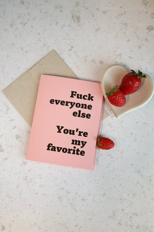 Fuck everyone else || Greeting card by Gravesco