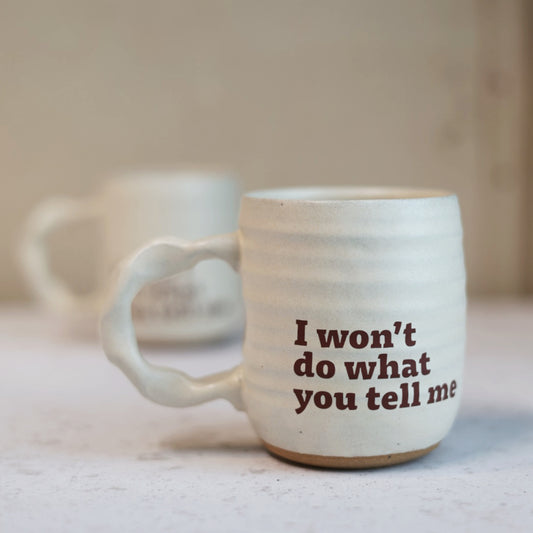 I won't do what you tell me | Companion Mug Pre-Order