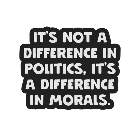 It's Not A Difference In Politics Vinyl Sticker