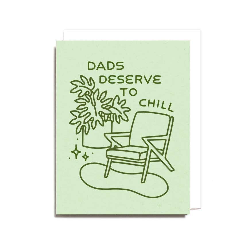 Dads Deserve to Chill Card Worthwhile Paper