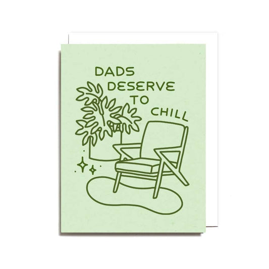 Dads Deserve to Chill Card Worthwhile Paper