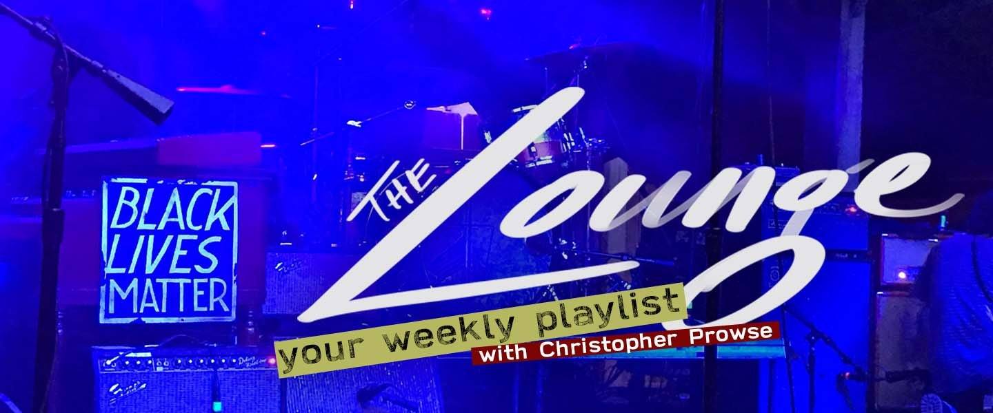 The Lounge 030 - Your weekly playlist by Christopher Prowse