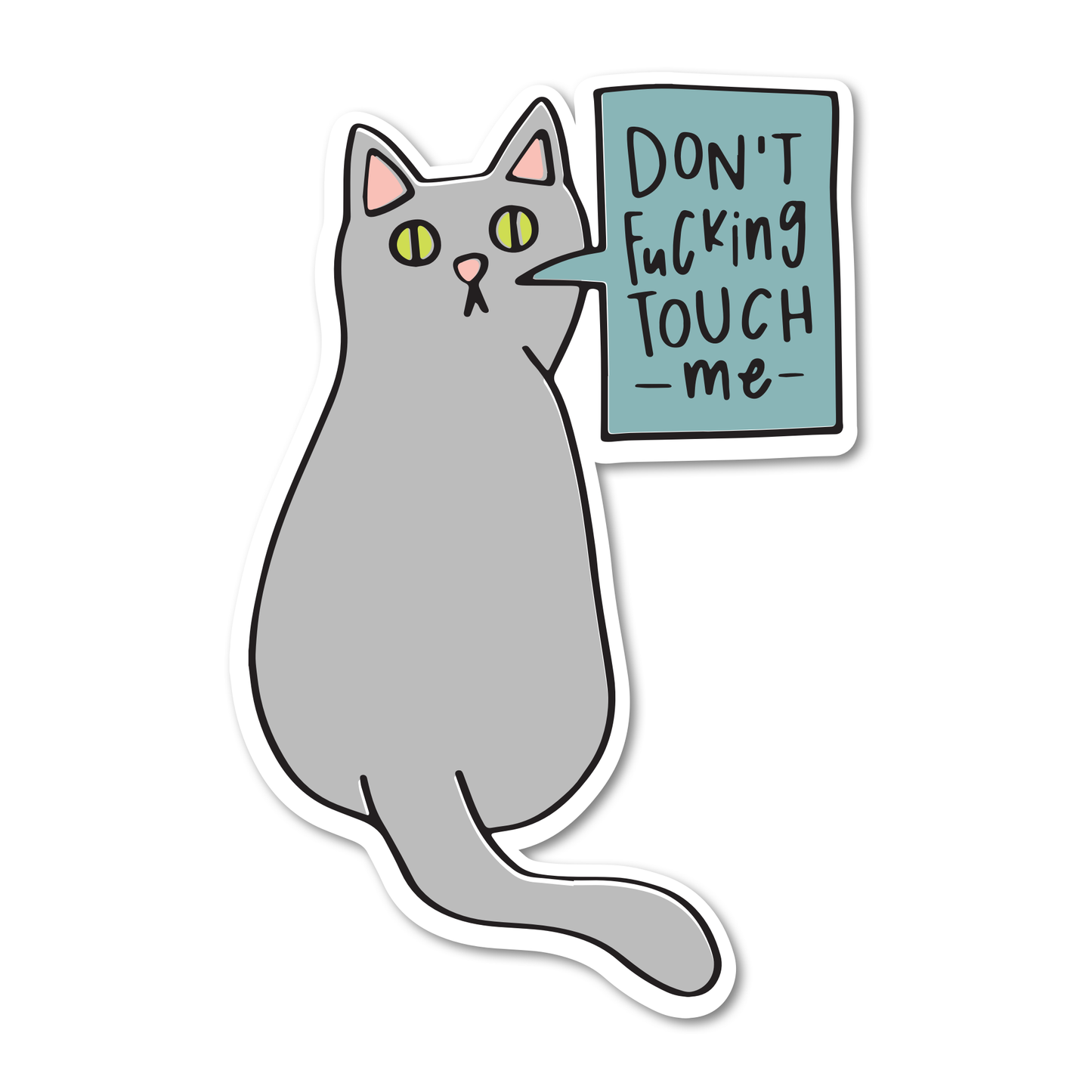Don't Fucking Touch Me Cat Vinyl Sticker