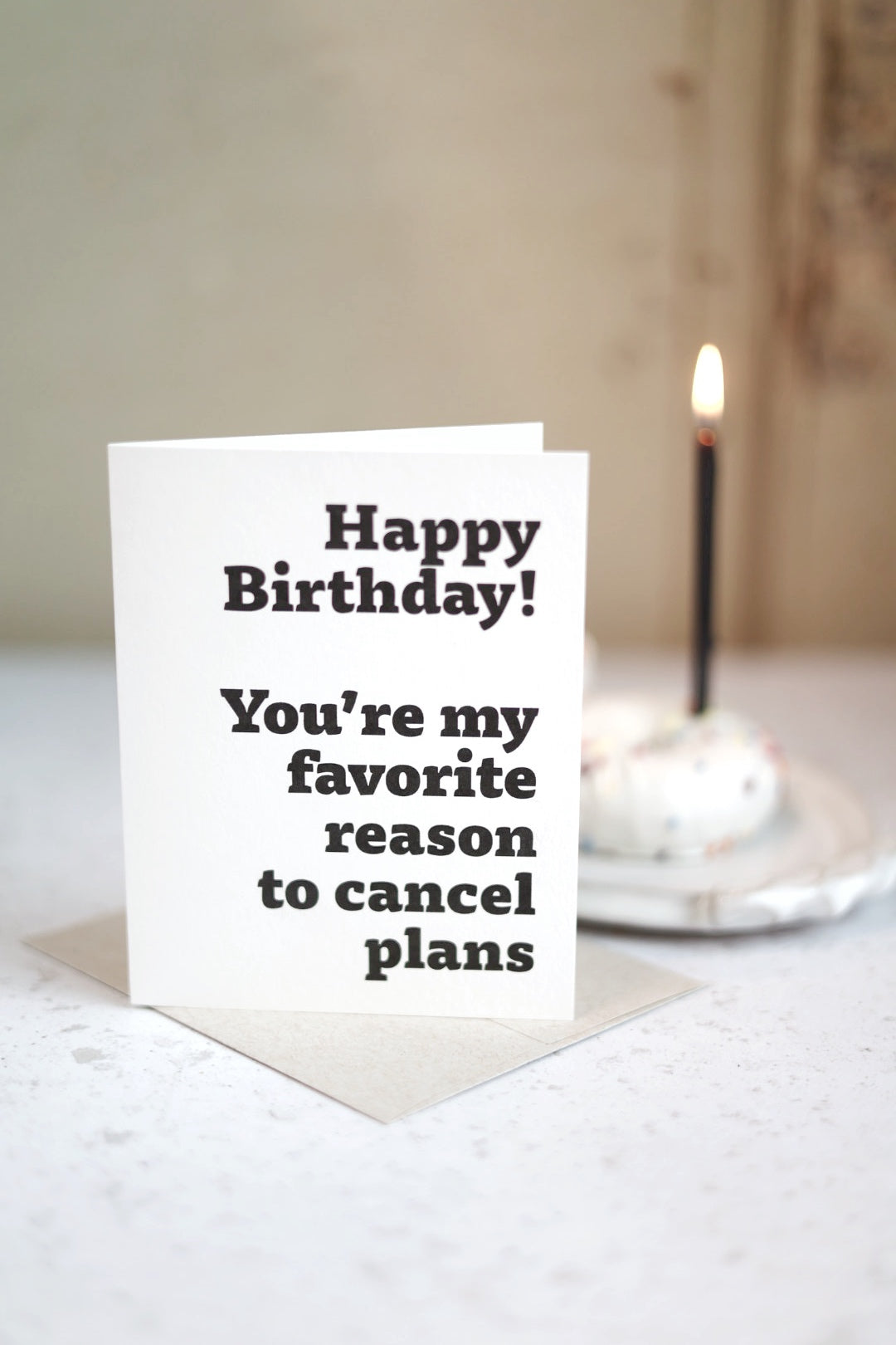 Happy Birthday You're my favorite reason to cancel plans | Greeting card by Gravesco