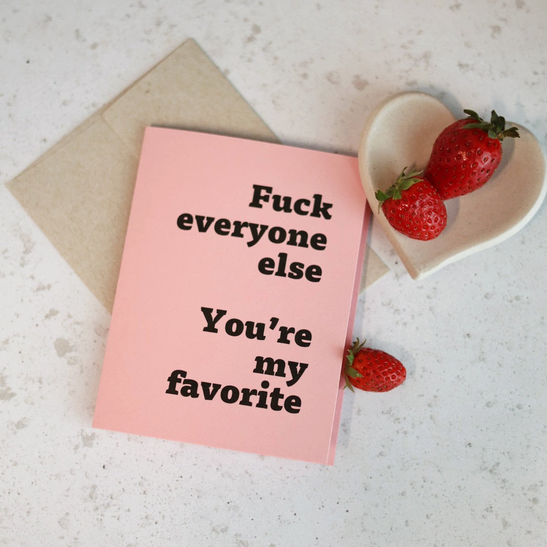 Fuck everyone else || Greeting card by Gravesco