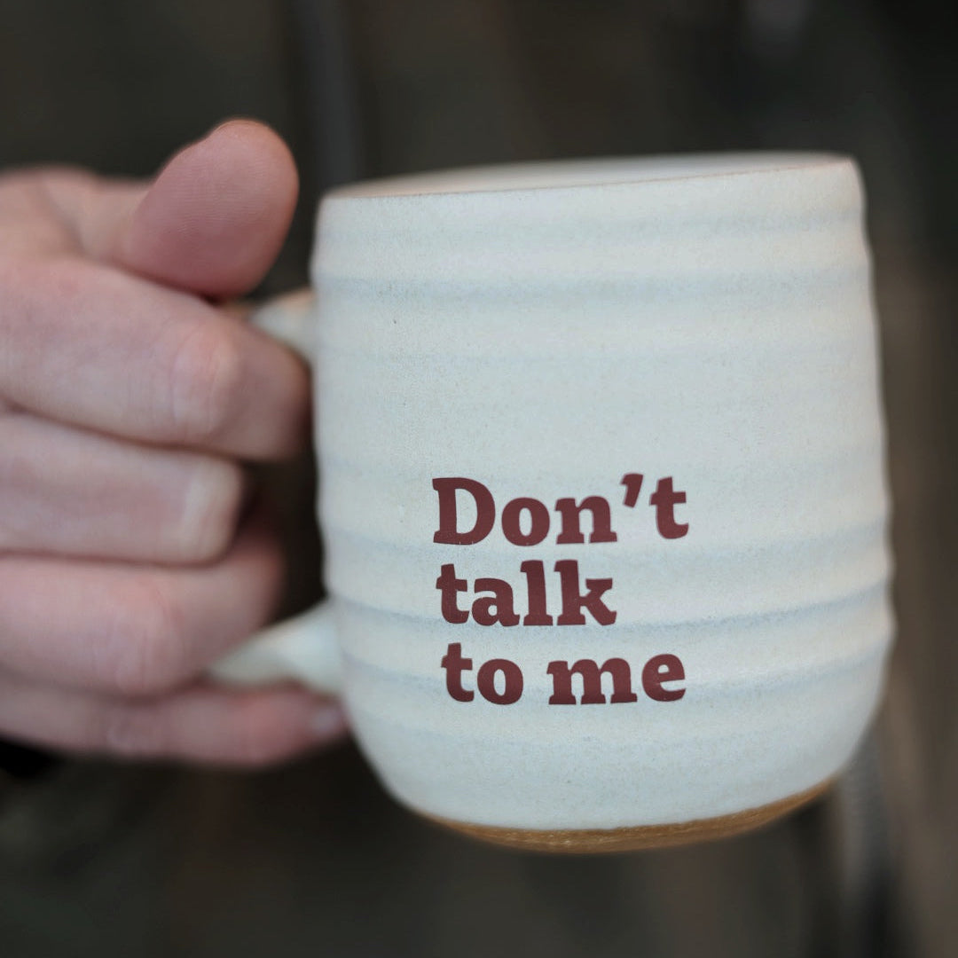 Don't talk to me | Companion Mug Pre-Order