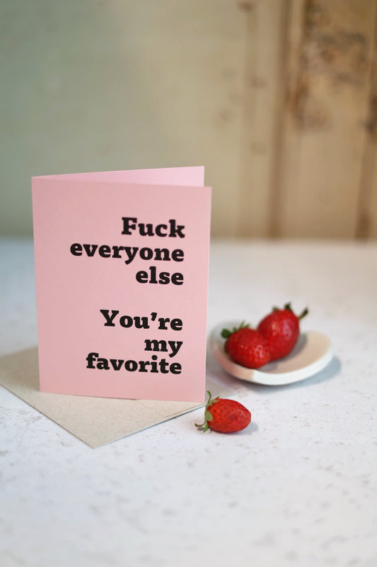 Fuck everyone else || Greeting card by Gravesco