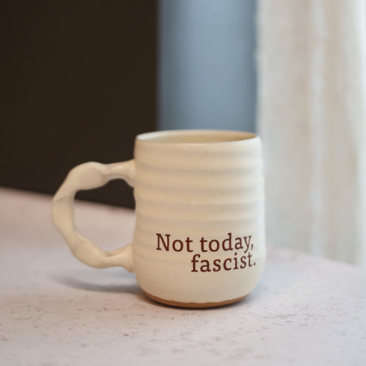 Not Today Fasc*st | Everyday Tumbler or Companion Mug PRE-ORDER