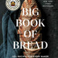 King Arthur Baking Company Big Book of Bread by King Arthur Baking Company