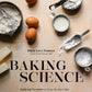 Baking Science: Foolproof Formulas for Cakes, Pies & More