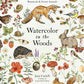 Watercolor In The Woods: Forest Animals & Botanicals Art