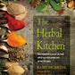 The Herbal Kitchen: 50  Common Herbs & Over 250 Recipes