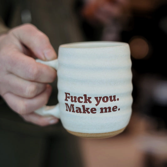 Eff You - Make Me | Companion Mug Pre-Order
