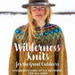 Wilderness Knits Grt Outdoors