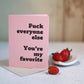 Fuck everyone else || Greeting card by Gravesco