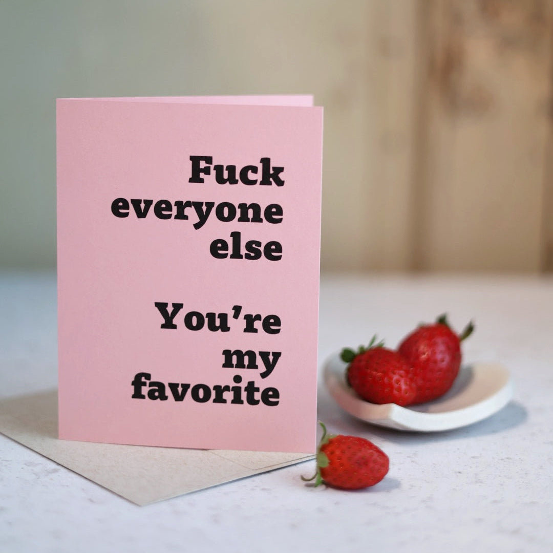 Fuck everyone else || Greeting card by Gravesco
