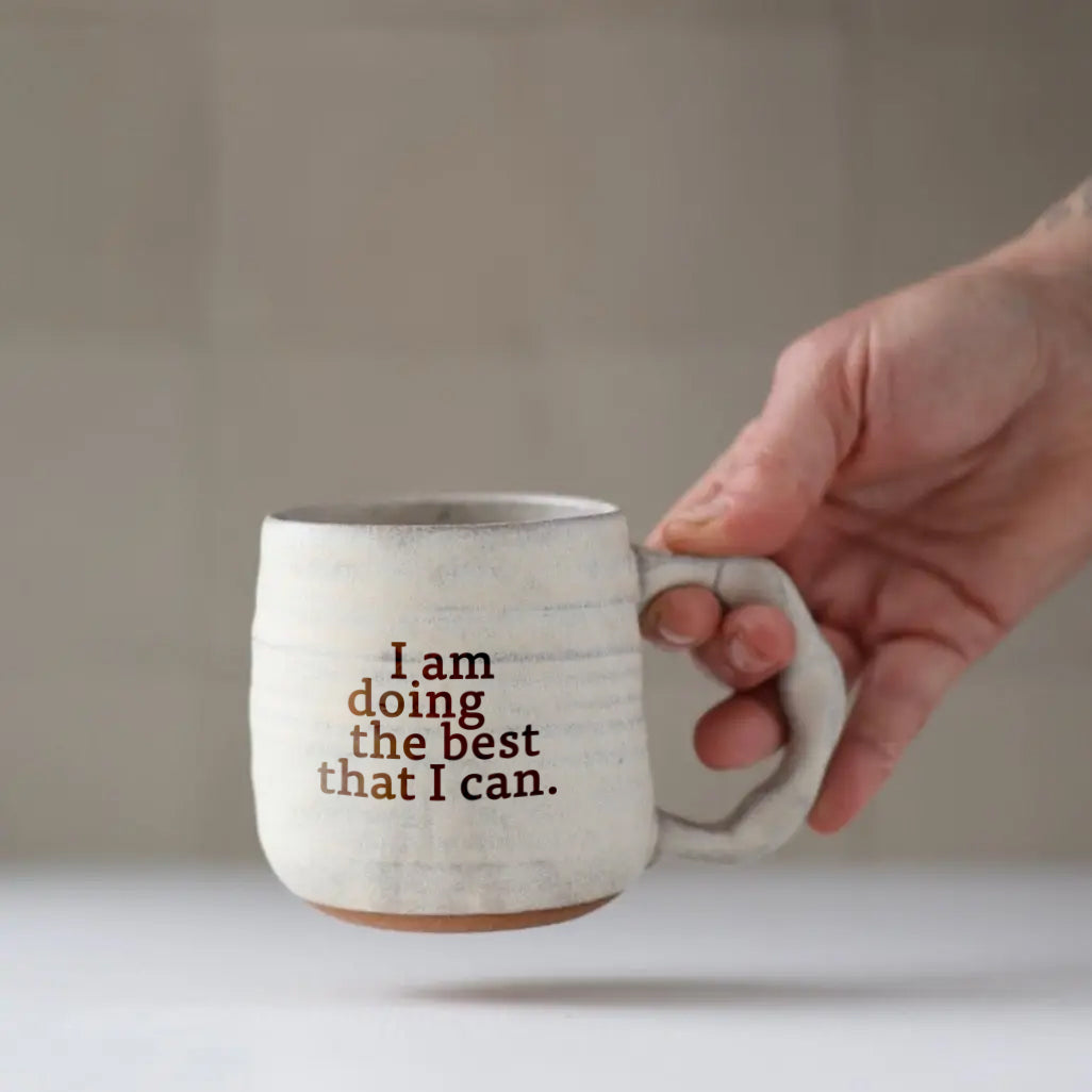 Companion Mug in Cream | I am doing the best that I can