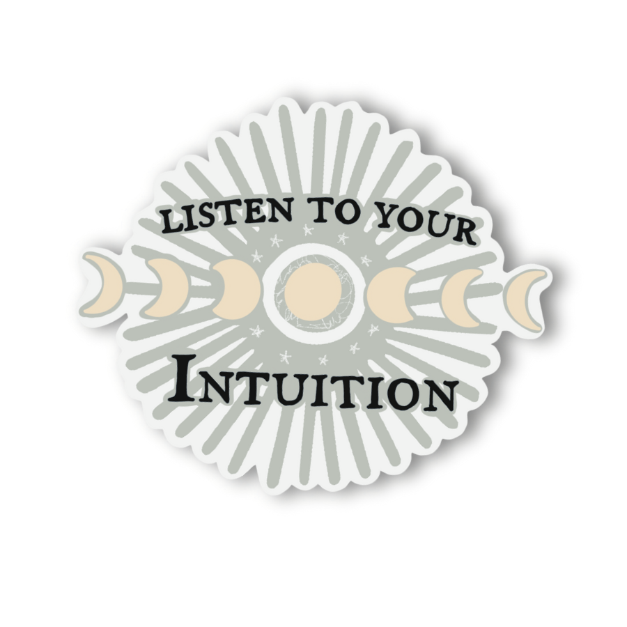 Trust your intuition 3 inch sticker