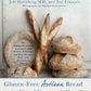 Gluten-Free Bread In Five Minutes 90 New Easy Recipes