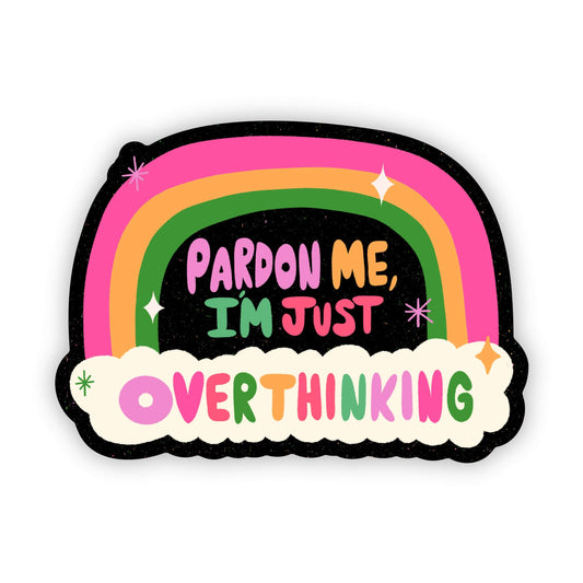 Pardon me I'm just overthinking rainbow