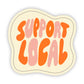 "Support Local" Retro Sticker