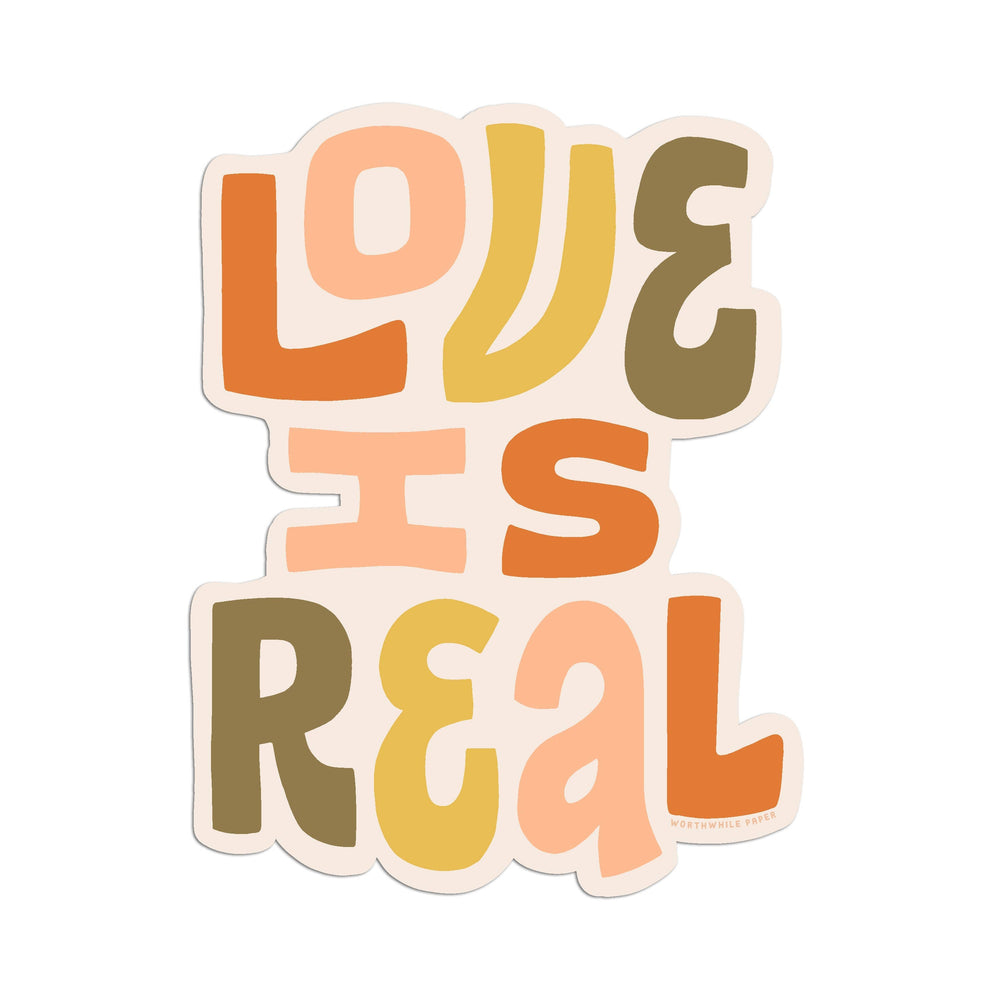 Love Is Real Die Cut Sticker Worthwhile Paper 